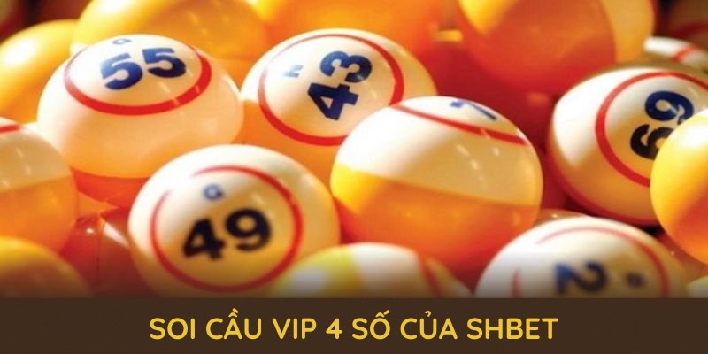 Soi Cầu VIP 4 Số Chuẩn Xác – Dự Đoán Từ Cao Thủ Lô Đề 1 Soi cầu VIP 4 số của SHBET kết hợp giữa công nghệ và kinh nghiệm